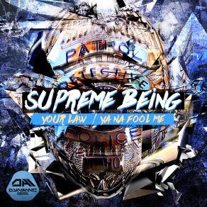 Download track Ya Na Fool Me Supreme Being