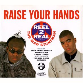 Download track Raise Your Hands (Soundsation Remix) Reel 2 Real, The Mad Stuntman