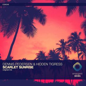 Download track Scarlet Sunrise (Original Mix) Dennis Pedersen