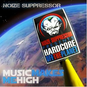 Download track Music Makes Me High Noize Suppressor