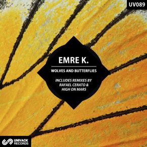 Download track Wolves And Butterflies (High On Mars Remix) Emre KHigh On Mars