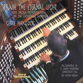 Download track Praise The Eternal Light: No. 7, The Saviour And The Joys And Sorrows Of Life Gerre Hancock