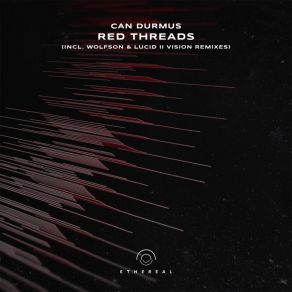 Download track Red Threads (Wolfson Remix) Lucid II Vision