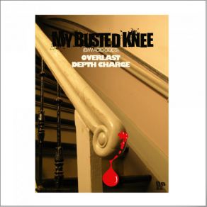 Download track My Busted Knee (Depth Charge Mix) Overlast