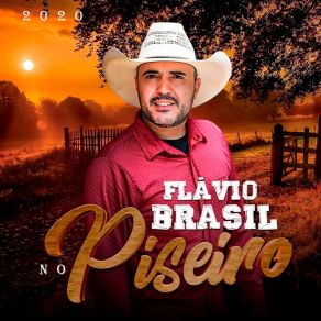 Download track O Dia Vai Amanhecer Flávio Brasil No Piseiro