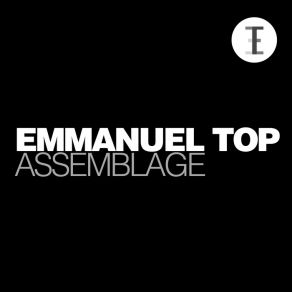 Download track Assemblage Emmanuel Top