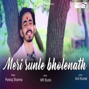 Download track Meri Sunle Bholenath Pankaj Sharma