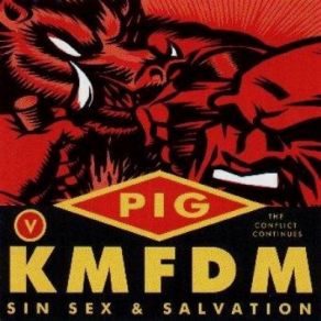 Download track Secret Sin (Sex & Salvation) KMFDM, Pig