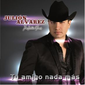 Download track También Las Lluvias Se Van Julion Alvarez Y Su Norteño BandaJulión Álvarez