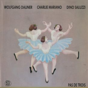 Download track Trans Tanz Dino Saluzzi, Charlie Mariano, Wolfgang Dauner