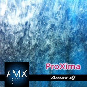 Download track Proxima (Radio Edit) Amax DJ