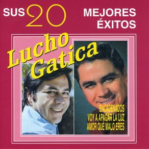 Download track La Noche De Anoche Lucho GaticaLucho Gatico