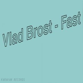 Download track Start To Feel Vlad Brost