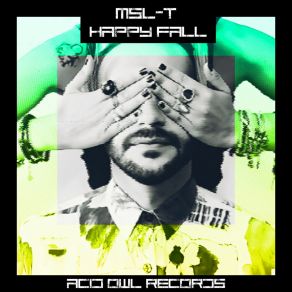 Download track Happy Fall (Original Mix) MSL-T