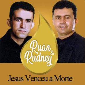 Download track Jesus Cristo É Poderoso Ruan E Rudney