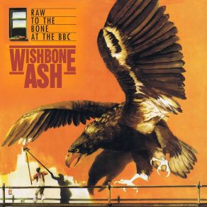 Download track Cell Of Fame (Live At Hammersmith BBC Local Radio) Wishbone Ash