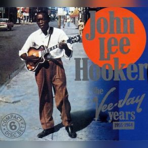 Download track Sometime Baby You Make Me Feel So Bad John Lee Hooker