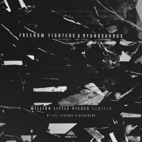 Download track Million Little Pieces (Outsiders Remix) Freedom FightersRyanossaurus