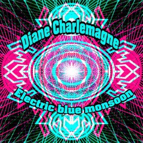 Download track Electric Blue Monsoon (Live) Diane Charlemagne