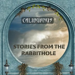 Download track The Rabbithole (Minimalism Chamber Mix) Caliburnus