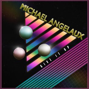 Download track Give It Up (Radio Edit) Michael Angelaux