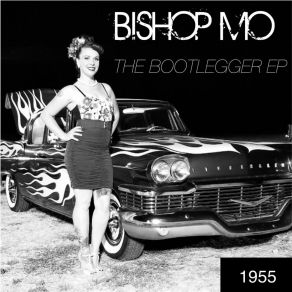 Download track I'm The Liquor Man Bishop Mo