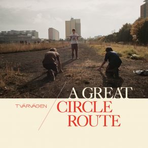 Download track A Great Circle Route (Variation Tvärvägen