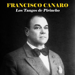 Download track Mi Noche Triste (Remastered) Francisco Canaro