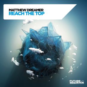 Download track Reach The Top Matthew Dreamer