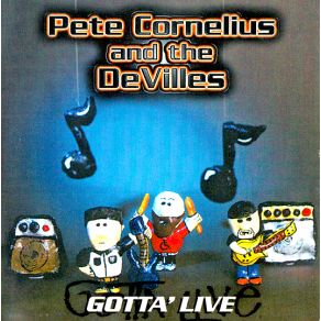 Download track Gotta' Live Devilles, Pete Cornelius