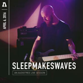 Download track Emergent (Audiotree Live Version) Sleepmakeswaves