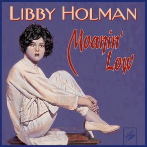 Download track Moanin' Low Libby HolmanCotton Pickers