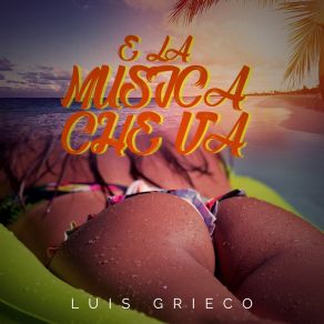 Download track E La Musica Che Va (LMD Remix) Luis Grieco