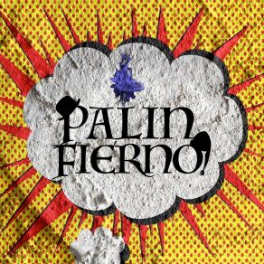 Download track Disculpen Las Molestias Palin Fierno