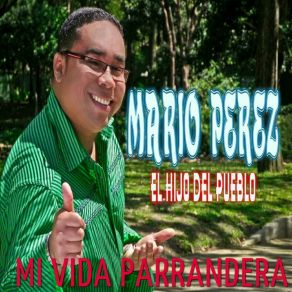 Download track El Parrandero Enamorado Mario Pérez El Hijo Del Pueblo