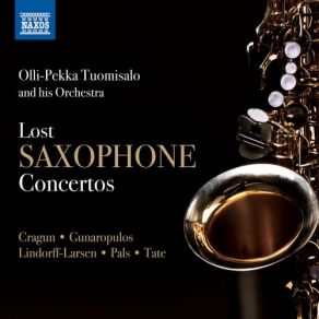 Download track Alto Saxophone Concerto In B-Flat Major: IV. Alla Marcia - Tarantella Olli-Pekka Tuomisalo