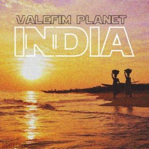 Download track I Miss You India (Original Mix) Valefim Planet