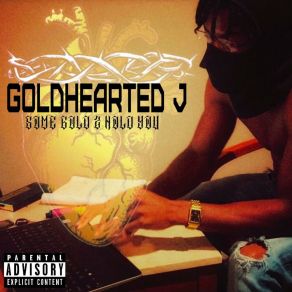 Download track Aint Shit Changed Goldhearted J