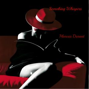 Download track Something Whispers Marcus Durant