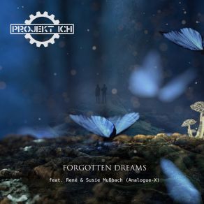 Download track Forgotten Dreams (RMP Remix) Projekt IchRene, Susie Mußbach