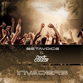 Download track Invaders (Original Mix) Betavoice, The Beatcaster