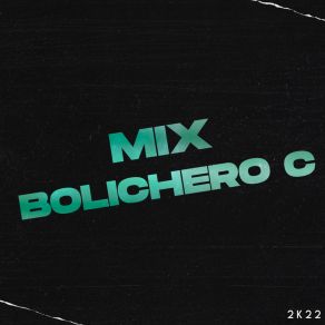 Download track Mix Bolichero C 2K22 C Favio Alabart