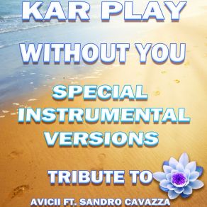 Download track Without You (Like Extended Instrumental Mix) Kar Play