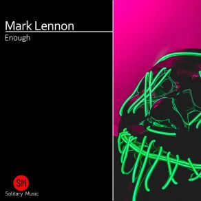 Download track Enough (Glenn Molloy Remix) Mark LennonGlenn Molloy