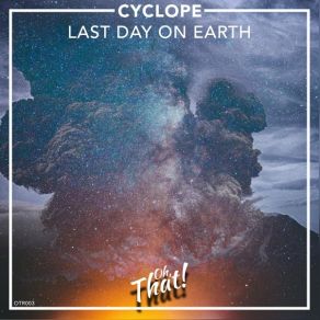 Download track Last Night On Earth CYCLOPE