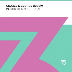 Download track In Our Hearts (Extended Mix) Grazze, George Bloom