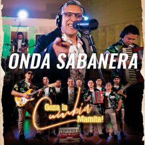 Download track La Fiesta Cumbiambera (Goza La Cumbia Mamita!) Onda Sabanera