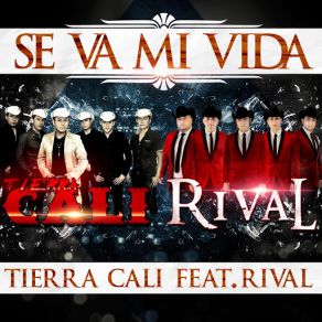 Download track Se Va Mi Vida (Rival) Tierra Cali