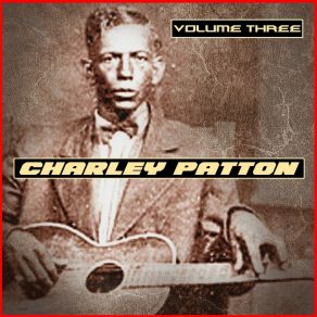 Download track Heart Like Railroad Steel Charley Patton