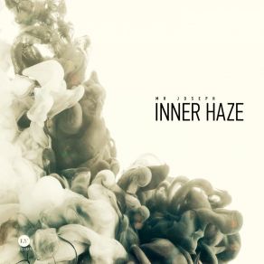 Download track Inner Haze Mr Joseph